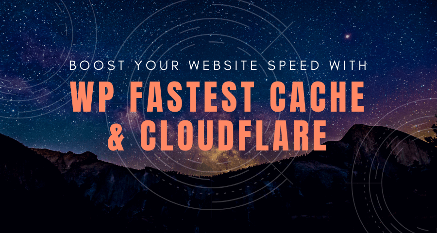 Boost WordPress Website Speed with WP Fastest Cache & Cloudflare In 7 Mins
